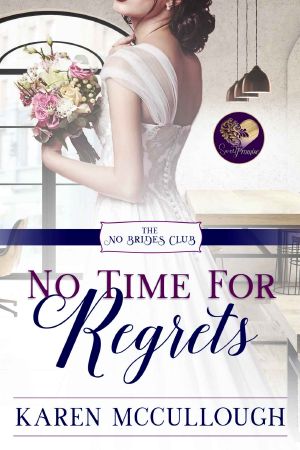 [No Brides Club 12] • No Time for Regrets (The No Brides Club Book 12)